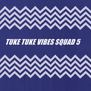 TUKE TUKE VIBES SQUAD 5