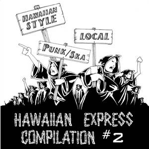 Hawaiian-Style Local Punk / Ska, Vol. 2 (Hawaiian Express Compilation #2) [Explicit]