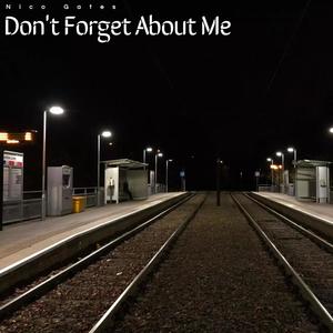 Don't Forget About Me