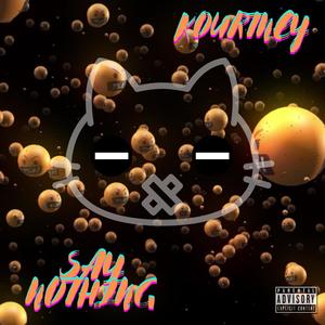 Say Nothing (Explicit)