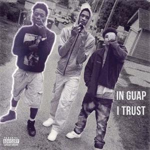 In Guap I Trust (Explicit)