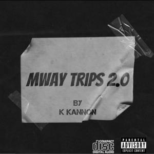 Mway Trips 2.0 (Explicit)