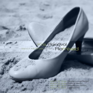 Sand In My Shoes Remixed