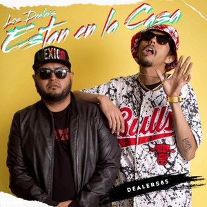 Los Dealers Estan en la Casa (Explicit)