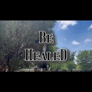 Be Healed (feat. NSA Lugatti)