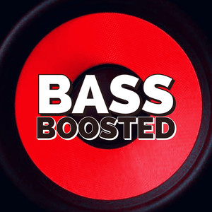 Extreme Bass Boost (Explicit)