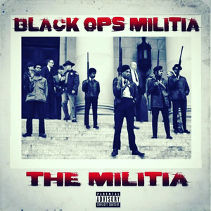 Black Ops Militia (The Militia) [Explicit]