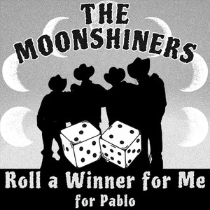 Roll a Winner for Me (For Pablo)