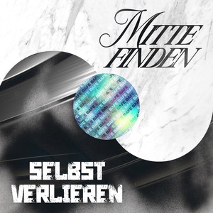 Mitte finden / Selbst verlieren (Explicit)