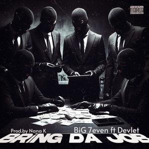 BRING DA JOB (feat. Big Dev) [Explicit]