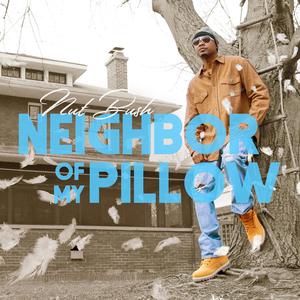 Neighbor Of My Pillow (single)