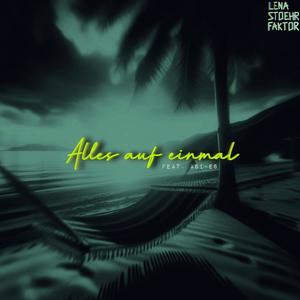 Alles auf einmal (feat. ASI-ES) (Explicit)
