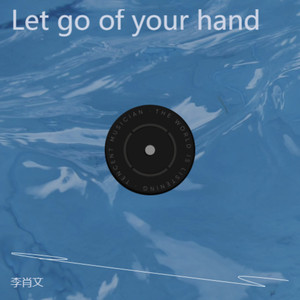 let go of your hand (伴奏)