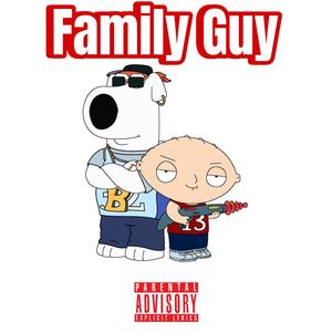 Family Guy (feat. BoxedN Ryf) [Explicit]