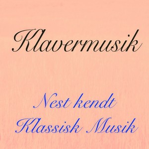 Klavermusik, Vol. 1: Mest Kendt Klassisk Musik