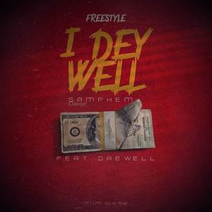 I Dey well (Freestyle)