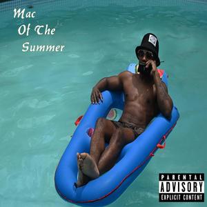 Mac Of The Summer (Explicit)