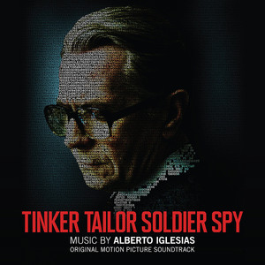 Tinker Tailor Soldier Spy (Original Motion Picture Soundtrack)