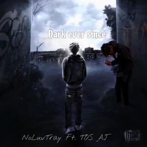 Dark Ever Since (Explicit)