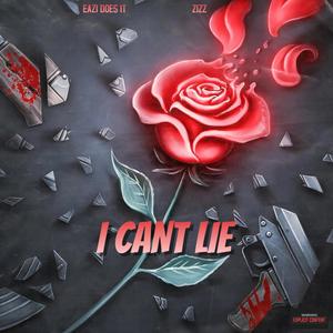 I Can't Lie (feat. Zizz) (Explicit)