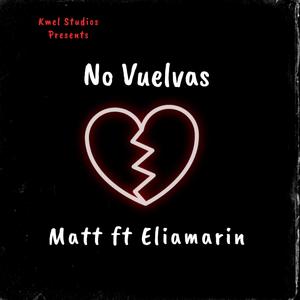 No Vuelvas (feat. Eliamarin)