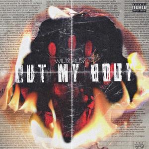 Out My Body (Explicit)