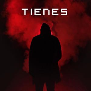 tienes