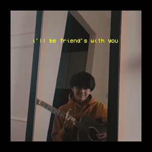 i'll be friend's with you (phone recorded)