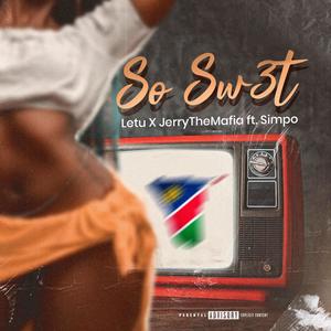 SO WEET (feat. Letu & JERRYTHEMAFIA)