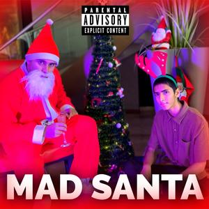 Mad Santa (feat. Rudolph|Explicit)