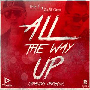 All the Way up (Spanish Version)