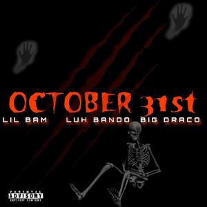 October 31st (feat. BIG DRACO) (Explicit)