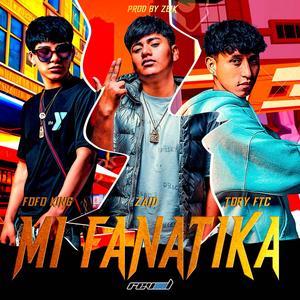 Mi fanatica (feat. TORY FTC & FOFO KING)