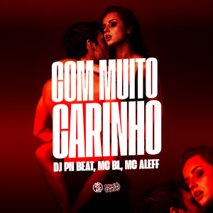 Com Muito Carinho (Explicit)