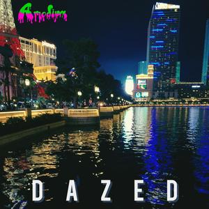 Dazed (Explicit)