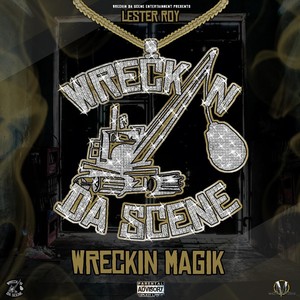 Wreckin' Magik (Explicit)