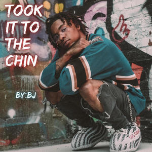 TOOK IT TO THE CHIN (Explicit)
