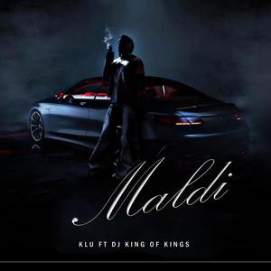 Maldi (feat. Dj King of Kings|Explicit)