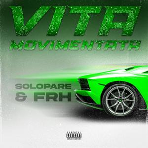 VITA MOVIMENTATA (feat. frH) (Explicit)