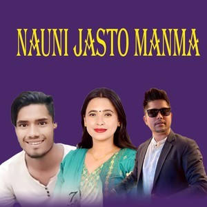 Nauni Jasto Manma