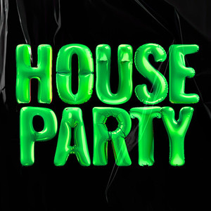 HOUSE PARTY (Explicit)