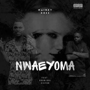 Nweanyi Oma (Explicit)