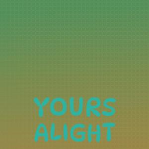 Yours Alight