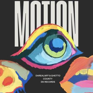 Motion (feat. Ghetto County) [Explicit]