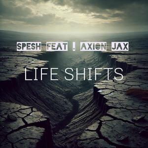 Life Shifts (feat. Axion Jax) [Explicit]