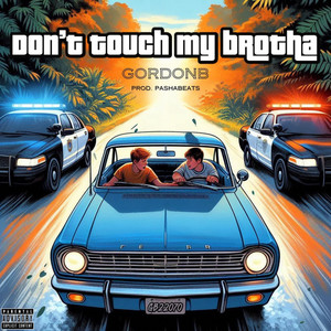 Don’t Touch My Brotha (Explicit)