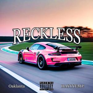 RECKLESS (Explicit)