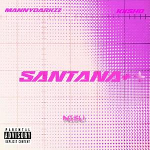 SANTANA++ (feat. Nisu & KXSHO) [Explicit]