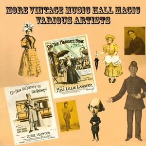 More Vintage Music Hall Magic