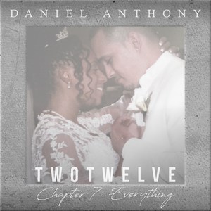 Twotwelve, Chapter 7: Everything